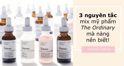 3 nguyên tắc Mix mỹ phẩm The Ordinary mà các nàng nên biết